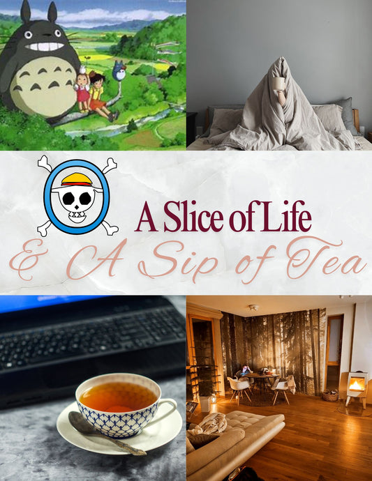 A Slice of Life and a Sip of Tea